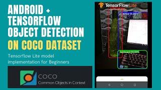 How to make Object Detection Android App Project for beginners using TensorflowLite & Coco Dataset