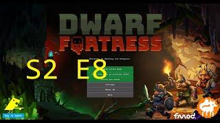 Fort Malthus Season 2 Episode 8 Dwarf Fortress: Into the Magma layer we go