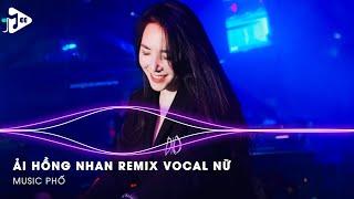 Rồi Từ Ngày Gặp Em Chàng Say Như Đảo Điên Remix Vocal Nữ - Ải Hồng Nhan Remix