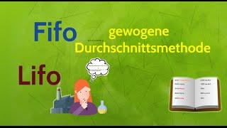 Lifo  Fifo Verfahren |  gewogene Durchschnittsmethode | Verbrauchsfolgeverfahren | wirtconomy