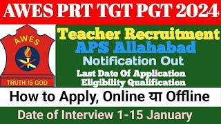 AWES Vacancy 2024 | APS Allahabad Teacher Recruitment | APS Regular Post | How to apply in APS