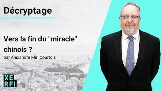 Vers la fin du "miracle" chinois ? [Alexandre Mirlicourtois]