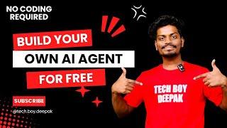 Build your "OWN AI AGENT" for free | No coding required | @tech.boy.deepak