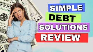 Is Simple Debt Solutions Legit? Find Out Now!