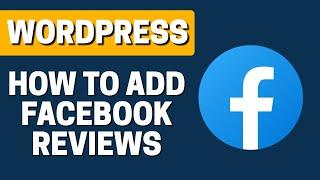 How to Add Facebook Reviews to WordPress 2020