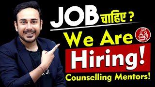 Job Hirings for Counselling Mentors | NEET | JEE | MBBS | Searching for jobs