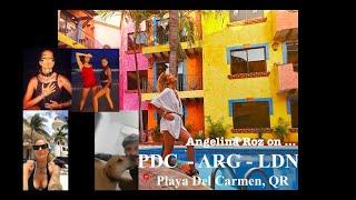 Playa Del Carmen // PDC - ARG - LDN // Coming To Gypsy