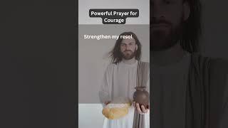 Powerful Prayer For Courage