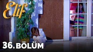 Elif - 36. Bölüm (HD)