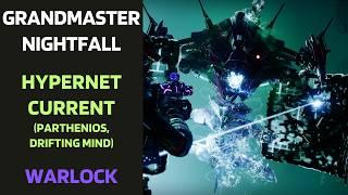 Grandmaster Nightfall HYPERNET CURRENT (Parthenios, Drifting Mind) with Warlock [Destiny 2]