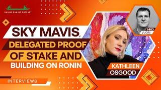 Sky Mavis, Delegated Proof of Stake and Building on Ronin