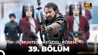 Muhteşem Yüzyıl: Kösem 39. Bölüm (4K)