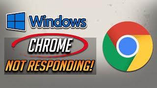 Google Chrome Not Responding in Windows 10/8/7 [Tutorial]