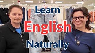 Learn English the EASY way, Comprehensible Input, LEARN ENGLISH NATURALLY While Shopping for Clothes