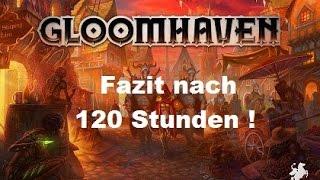 Gloomhaven Fazit nach  120 Stunden Spielzeit