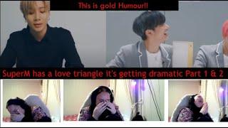 Watching SuperM has a love triangle and it's getting dramatic part 1 & 2 - HAHAHA This is great!!!