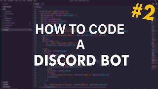 HOW TO CODE A DISCORD BOT #2 | FIRST COMMAND