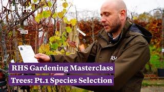 RHS Gardening Masterclass: Trees | Pt.1 Species Selection | The RHS