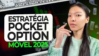 ESTRATÉGIA POCKET OPTION MÓVEL 2025 | OPÇÕES BINÁRIAS