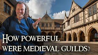 Unlocking the MYSTERY of Medieval GUILDS