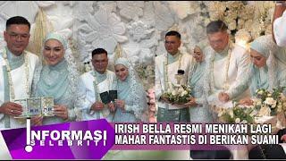 Irish Bella Hari Ini Menikah Lagi Sang Suami Beri Mahar Ini Untuk Mantan Ammar Zoni, Bkn Orang Biasa