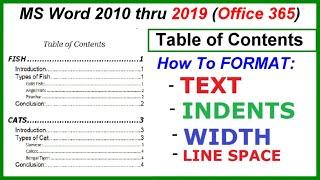 Table of Contents - How to Format EVERYTHING: text, indent, width, dots : Word 2010 thru 2019