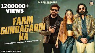 Farm GundaGardi Ka | Masoom Sharma | Kay D |Vaishali Chaudhary |Ashu Twinkle |New Haryanvi Song 2024