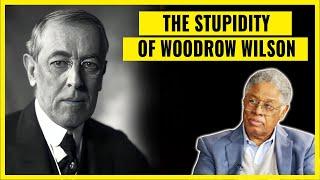 How Woodrow Wilson Unleashed a Ticking Time Bomb on the World