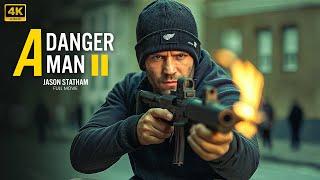 A Danger Man :  Jason Statham | New Action Movie 2025 | Full Movie | 4K Ultra #actionmovies