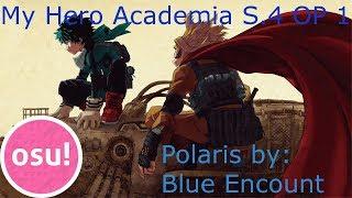 [Osu!] My Hero Academia S.4 OP 1: Polaris - Blue Encount (Liveplay FC)