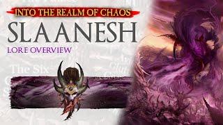 Into the Realm of Chaos - SLAANESH - The Dark Prince and The Lord of Excess - Warhammer Lore