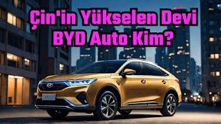 BYD: Bir Çin Devinin Yükselişi, Kim Bu BYD?