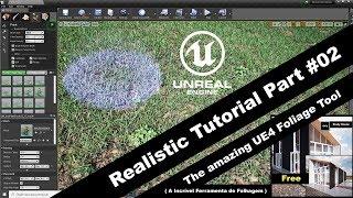 Unreal Engine 4 - Tutorial Series - REALISTIC HOUSE - PART #02 - AMAZING FOLIAGE TOOL