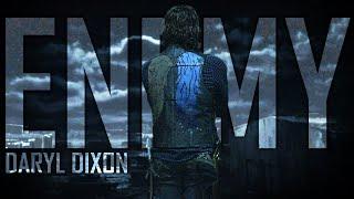 Daryl Dixon Tribute || Enemy [TWD]