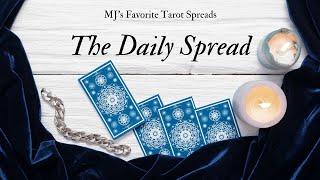 MJ's Favorite Tarot Spreads: *The Daily Spread*