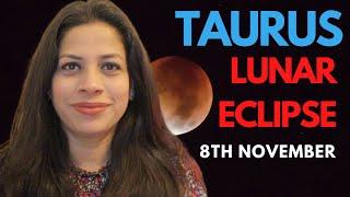 Taurus Lunar Eclipse Full Moon 8th Nov 2022  All Signs 