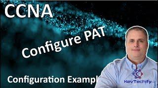 Configure PAT Example - NAT for IPv4 - Lab 6.6.7 - CCNA - KevTechify | vid 78