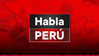TVPerú Noticias EN VIVO: "Habla Perú", sábado 21 de junio del 2025
