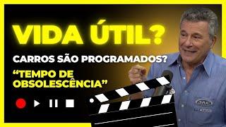 CARROS POSSUEM VIDA ÚTIL? SERGIO HABIB EXPLICA