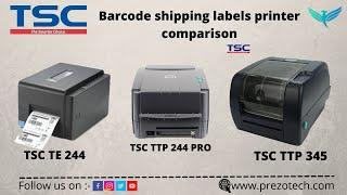 TSC  TTP 345 & TE 244 & TTP 244 PRO COPMARISON | Shipping labels & MRP price tag printer hindi video