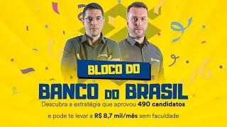 Bloco do Banco do Brasil - A estratégia que aprovou 490 candidatos e pode te levar a R$ 8,7 mil/mês