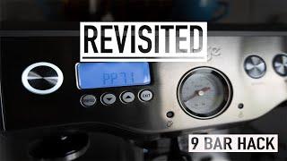 Sage Dual Boiler | 9 Bar hack REVISIT