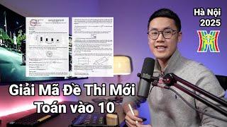 Hà Nội Thay Đổi Đề Thi Toán Vào 10 | Chương Trình Đổi Mới 2025