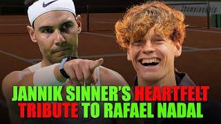 Jannik Sinner’s Emotional Tribute to Rafael Nadal Will Give You Goosebumps!