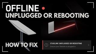 Troubleshooting steps for Offline - Starlink Unplugged or Rebooting