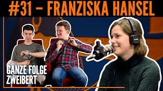 Zweibert #31 – Franziska Hansel