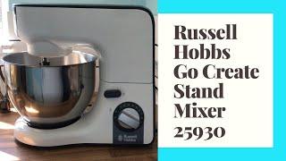 Russell Hobbs Go Create Stand Mixer 25930 | Unboxing, Setup & Review