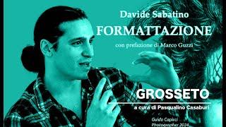 FORMATTAZIONE | Davide Sabatino | Reading poetico