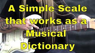 A Simple Scale that works as a "Musical Dictionary" - Steve Stine Guitar Lesson