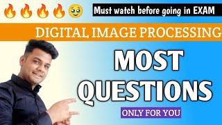  MOST QUESTIONS OF DIGITAL IMAGE PROCESSING 